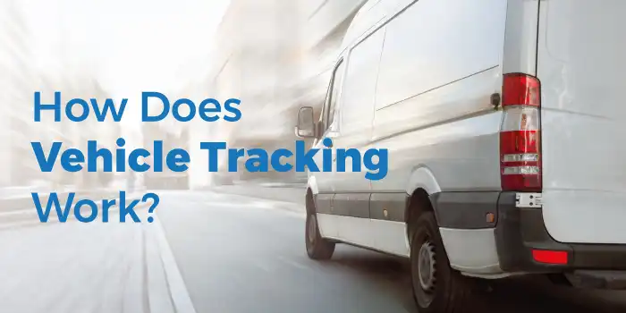 How does GPS Vehicle Tracking work